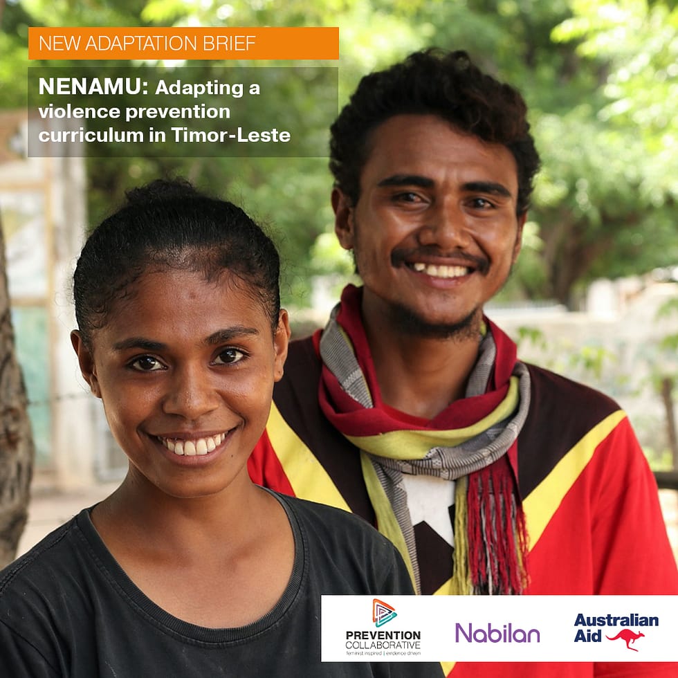 A woman and a man are smiling at the camera. The image is on a brief cover titled NENAMU: Adapting a violence prevention curriculum in Timor-Leste.